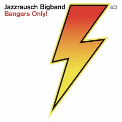 Bangers Only! - Jazzrausch Bigband