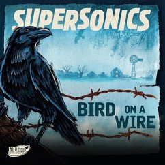 Bird On A Wire - Supersonics