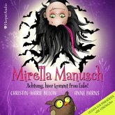 Achtung, hier kommt Frau Eule! / Mirella Manusch Bd.2 (2 Audio-CDs) (Restauflage)