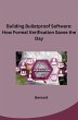 Building Bulletproof Software: How... - Bild 1