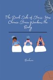 The Dark Side of Stress: How Chronic Strain Weakens the Body
