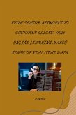 From Sensor Networks to Customer Clicks: How Online Learning Makes Sense of Real-Time Data