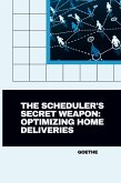 The Scheduler's Secret Weapon: Optimizing Home Deliveries