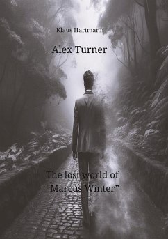 Alex Turner The lost world of ¿Marcus Winter¿ - Hartmann, Klaus