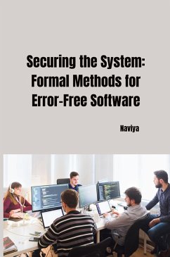 Securing the System: Formal Methods for Error-Free Software - Naviya