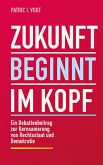 Zukunft beginnt im Kopf