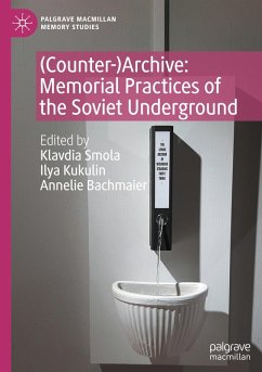 (Counter-)Archive: Memorial Practices of the Soviet Underground