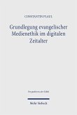 Grundlegung evangelischer Medienethik im digitalen Zeitalter