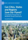 Can Cities, States and Regions Save Our Planet?