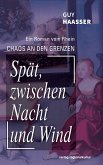 Spät, zwischen Nacht und Wind