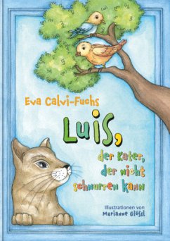 Luis, der Kater, der nicht schnurren kann - Calvi-Fuchs, Eva