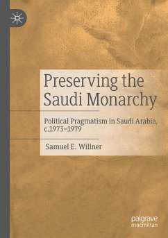 Preserving the Saudi Monarchy - Willner, Samuel E.