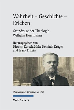 Cover Wahrheit - Geschichte - Erleben. Grundzüge der Theologie Wilhelm Herrmanns