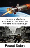 Mehrere unabhängig voneinander ansteuerbare Wiedereintrittsfahrzeuge (eBook, ePUB)