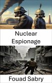 Nuclear Espionage (eBook, ePUB)