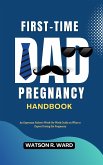 First-Time Dad Pregnancy Handbook (eBook, ePUB)