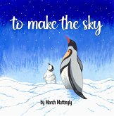 To Make the Sky (eBook, ePUB) To Make the Sky (eBook, ePUB)