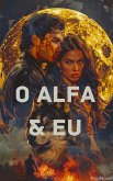 O Alfa & Eu (eBook, ePUB)