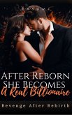 After Reborn, She Becomes A Real Billionaire (eBook, ePUB)