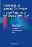 Problem Based Learning Discussions in Onco-Anesthesia and Onco-Critical Care (eBook, PDF)