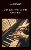 Quelques notes pour te rencontrer (eBook, ePUB)