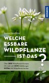 Welche essbare Wildpflanze ist das? (eBook, PDF) Welche essbare Wildpflanze ist das? (eBook, PDF)