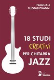 18 studi creativi per chitarra jazz (eBook, ePUB)