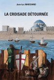 La croisade détournée (eBook, ePUB)