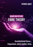 Quantum physics, fibre theory (eBook, ePUB)