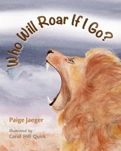 Who Will Roar if I Go? (fixed-layout eBook, ePUB) - Jaeger, Paige