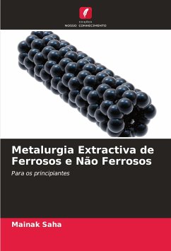 Metalurgia Extractiva de Ferrosos e Não Ferrosos - Saha, Mainak