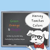 Harvey Teaches Colors Harvey Teaches Colors