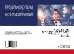 Networking the Future:Exploring Innovative Data Communication Solution - Sohal, Asha