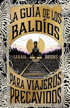 Guía de Los Baldíos Para Viajeros Precavidos, La - Brooks, Sarah