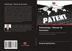 Patentology : Manuel de formation - Igamberdiev, Bunyod