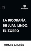 Biografía de Juan Lindo, el Zorro