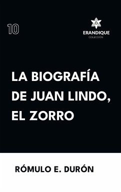 Biografía de Juan Lindo, el Zorro - Durón, Rómulo E