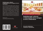 Kaléidoscope culturel : L'intersection de la langue et de la littérature