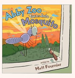 Abby Zoo Turns Into a Mosquito - Fournier, Matt