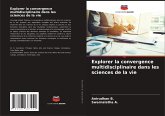 Explorer la convergence multidisciplinaire dans les sciences de la vie