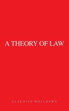 A Theory of Law - Mollokwu, Claudius