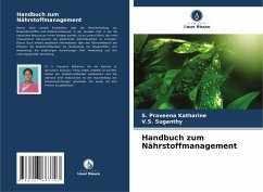 Handbuch zum Nährstoffmanagement - Katharine, S. Praveena;Suganthy, V.S.