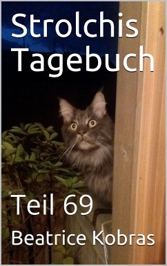 Strolchis Tagebuch - Teil 69 (eBook, ePUB) - Kobras, Beatrice