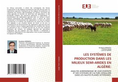 LES SYSTÈMES DE PRODUCTION DANS LES MILIEUX SEMI-ARIDES EN ALGÉRIE: - BENNIOU, Ramdane;Aubry, Christine;BRINIS, Louhichi