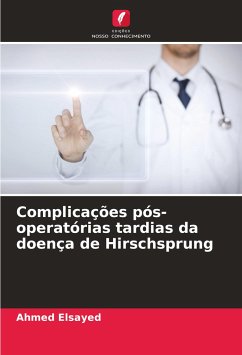 Complicações pós-operatórias tardias da doença de Hirschsprung - Elsayed, Ahmed