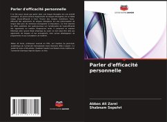 Parler d'efficacité personnelle - Zarei, Abbas Ali;Sepehri, Shabnam