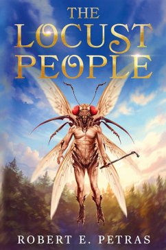 The Locust People - Petras, Robert E.