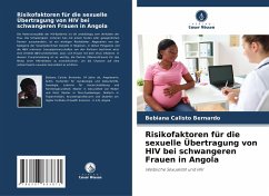 Risikofaktoren für die sexuelle Übertragung von HIV bei schwangeren Frauen in Angola - Calisto Bernardo, Bebiana