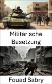 Militärische Besetzung (eBook, ePUB)