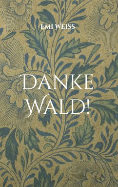 Danke Wald! (eBook, ePUB) - Weiß, Emi